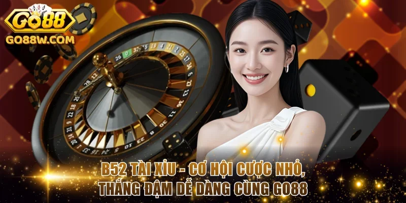 B52 Tài Xỉu