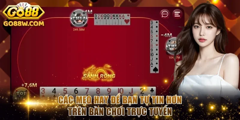 Các mẹo hay để bạn tự tin hơn trên bàn chơi trực tuyến