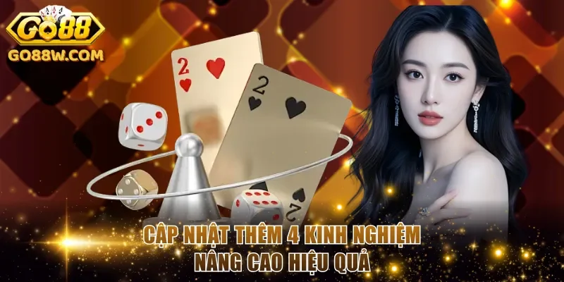 Cập nhật thêm 4 kinh nghiệm nâng cao hiệu quả