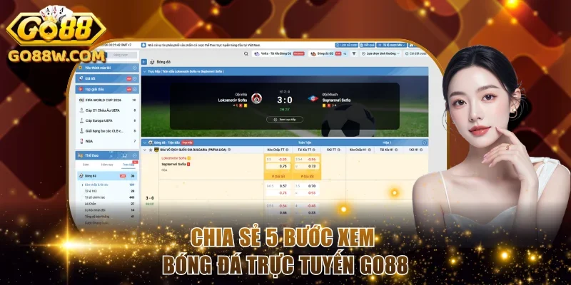 Chia sẻ 5 bước xem bóng đá trực tuyến Go88