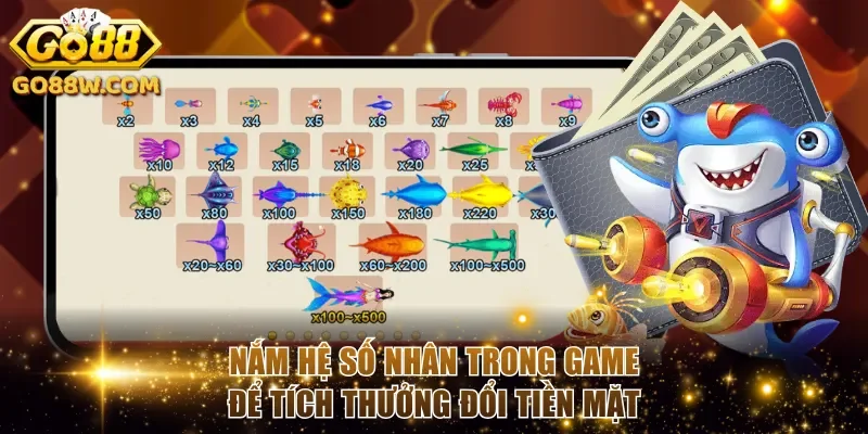 Nắm hệ số nhân trong game để tích thưởng đổi tiền mặt