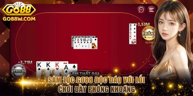 Sâm Lốc Go88 độc đáo với lối chơi đầy phóng khoáng