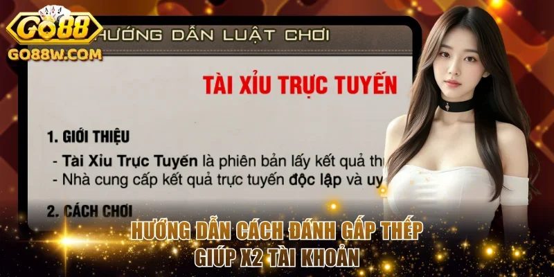 Tận dụng cách đánh gấp thếp để gỡ vốn